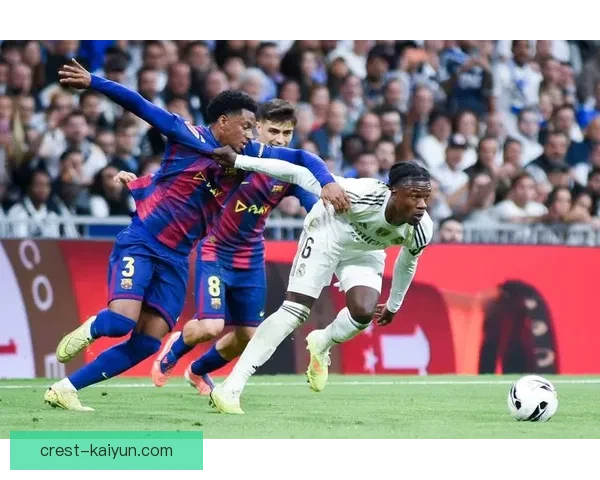 卡马文加加盟皇马原因：西甲强队突显其职业发展潜力与竞技目标